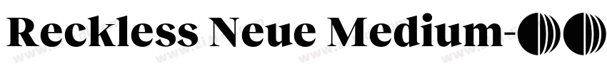 Reckless Neue Medium字体转换